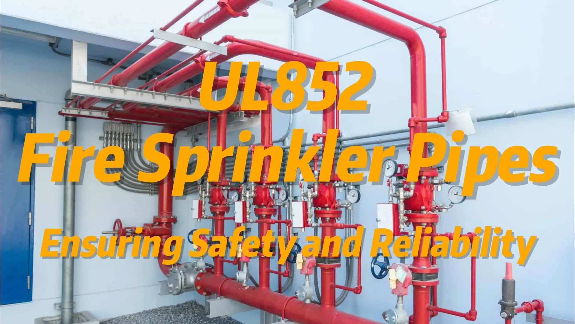 UL852 Fire Sprinkler Pipes: Ensuring Safety and Reliability